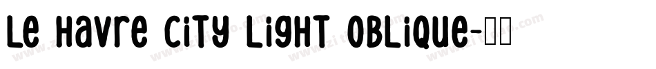 Le Havre City Light Oblique字体转换